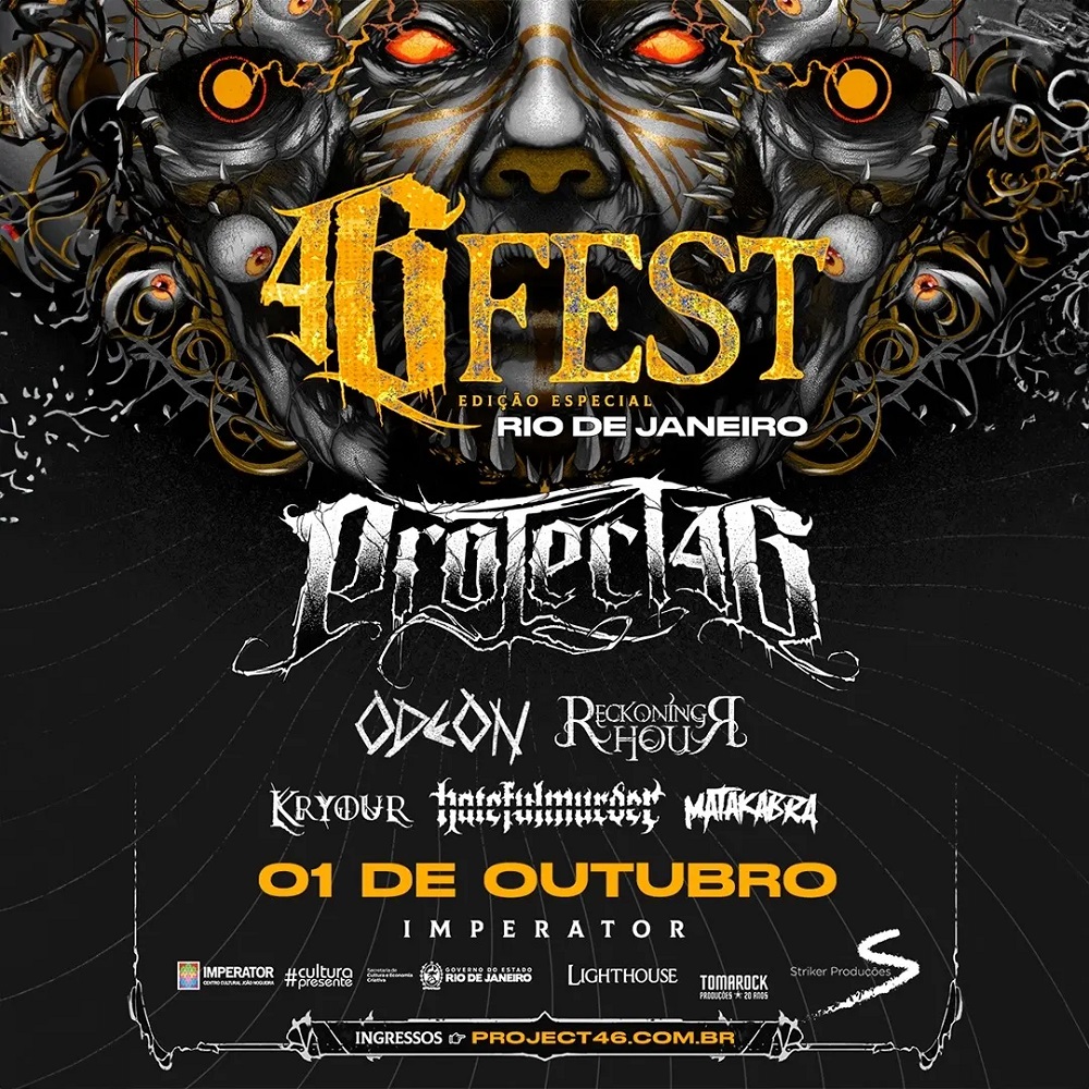46FEST: C/ PROJECT46 | ODEON | KRYOUR | MATAKABRA – RIO DE JANEIRO (RJ)