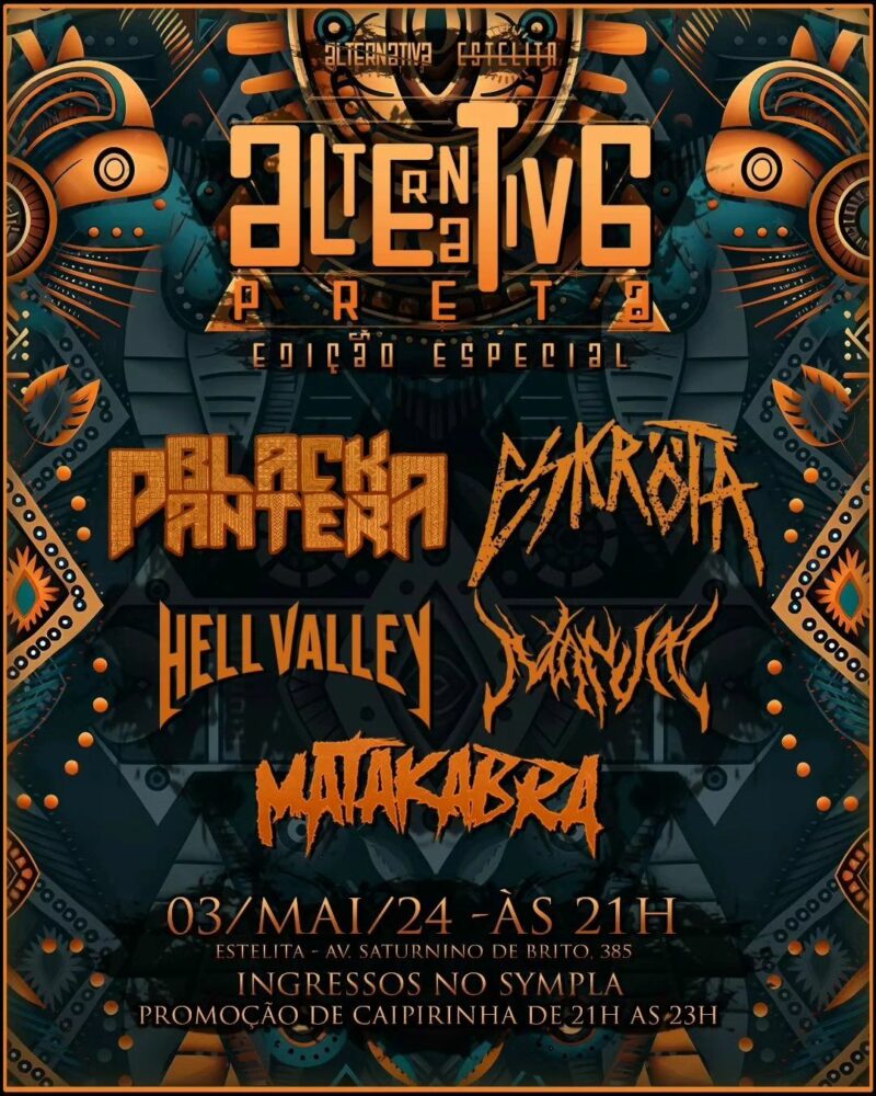 ALTERNATIVA PRETA: BLACK PANTERA | ESKRÖTA | MATAKABRA | HELL VALLEY | MANJA – RECIFE (PE)