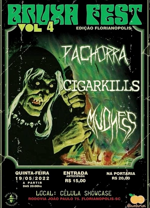 “BRUXA VERDE FEST VOL. 4” – C/ MUDNESS | PACHORRA | CIGARKILLS (FLORIANÓPOLIS/SC)