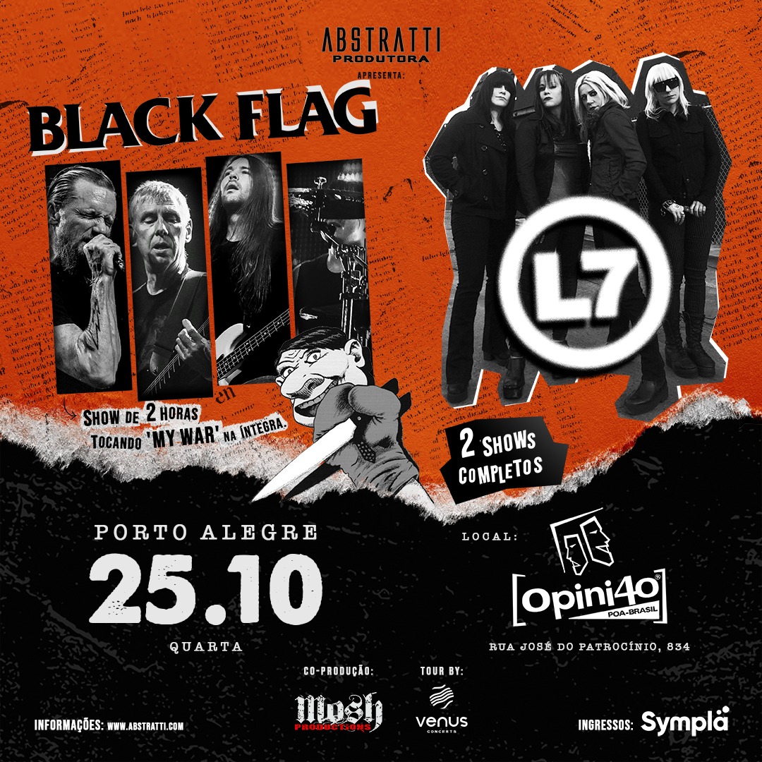 BLACK FLAG | L7 – PORTO ALEGRE (RS)