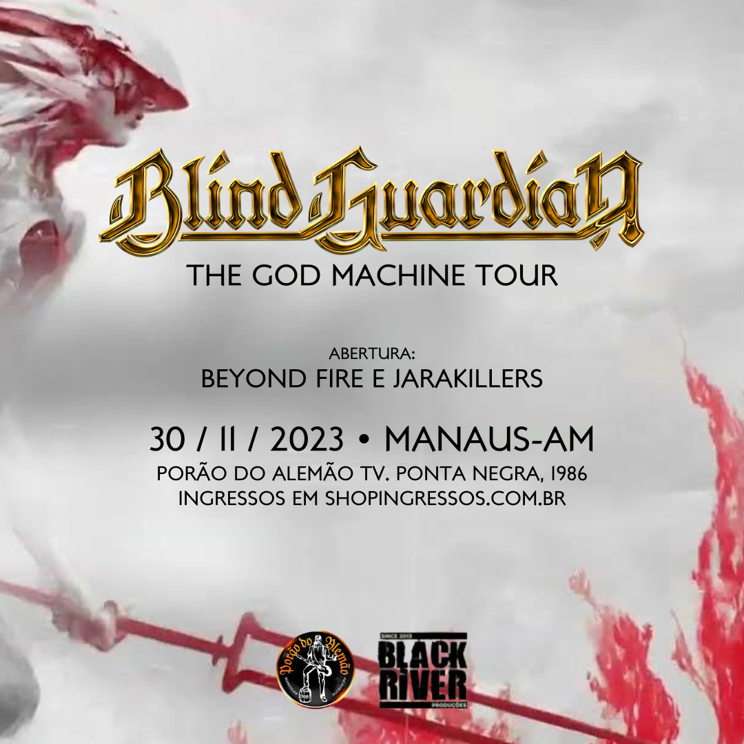 BLIND GUARDIAN | BEYOND FIRE | JARAKILLERS – MANAUS (AM)