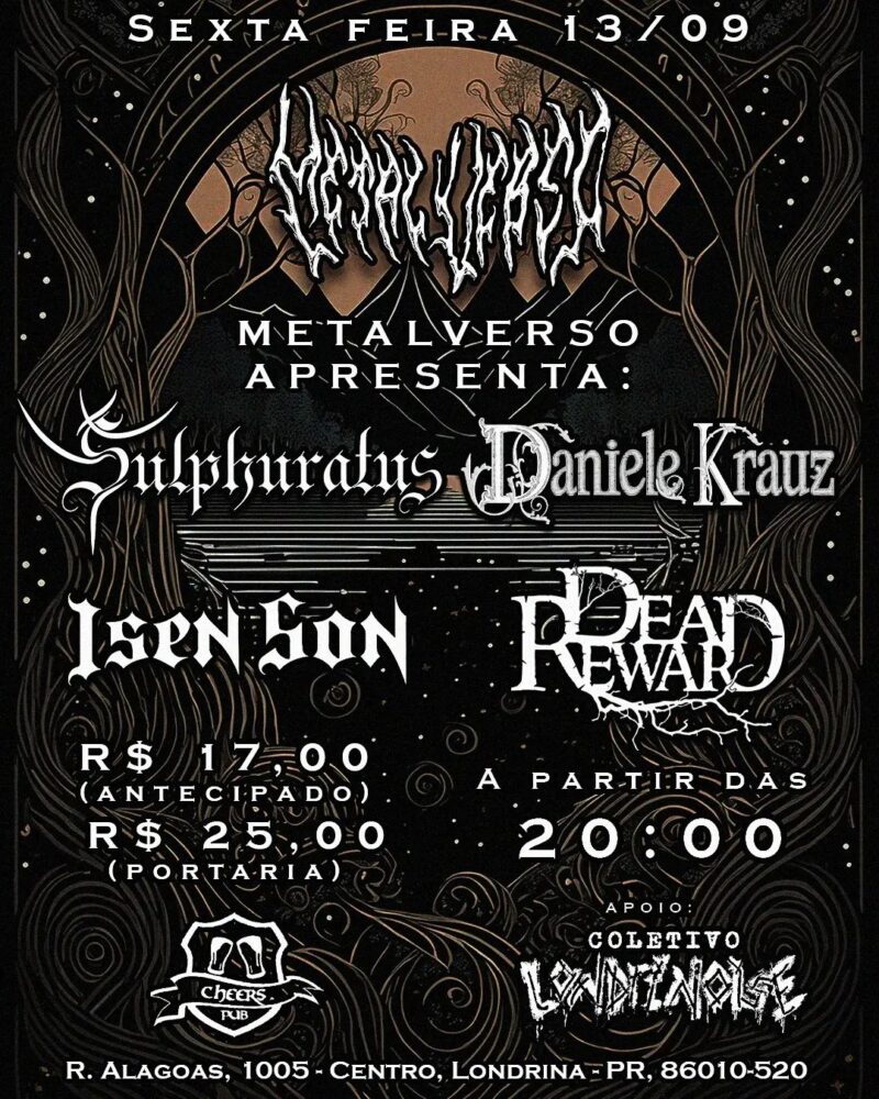 METALVERSO: DANIELE KRAUZ | SULPHURATUS | ISEN SON | DEAD REWARD – LONDRINA (PR)