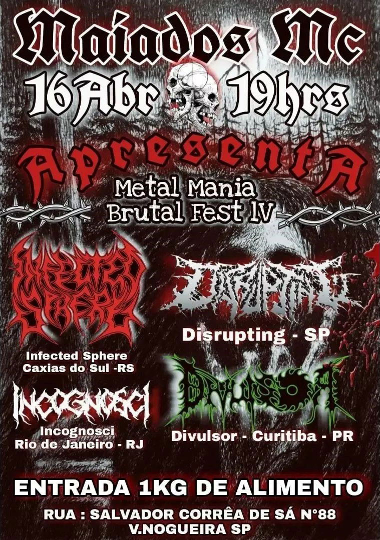 “METAL MANIA BRUTAL FEST IV” C/ DIVULSOR, DISRUPTING, INFECTED SPHERE, INCOGNOSCI (DIADEMA/SP)