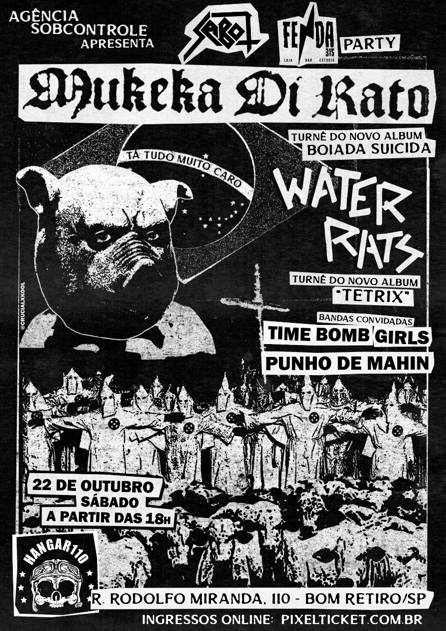 MUKEKA DI RATO | WATER RATS | TIME BOMB GIRLS | PUNHO DE MAHIN (SÃO PAULO/SP)