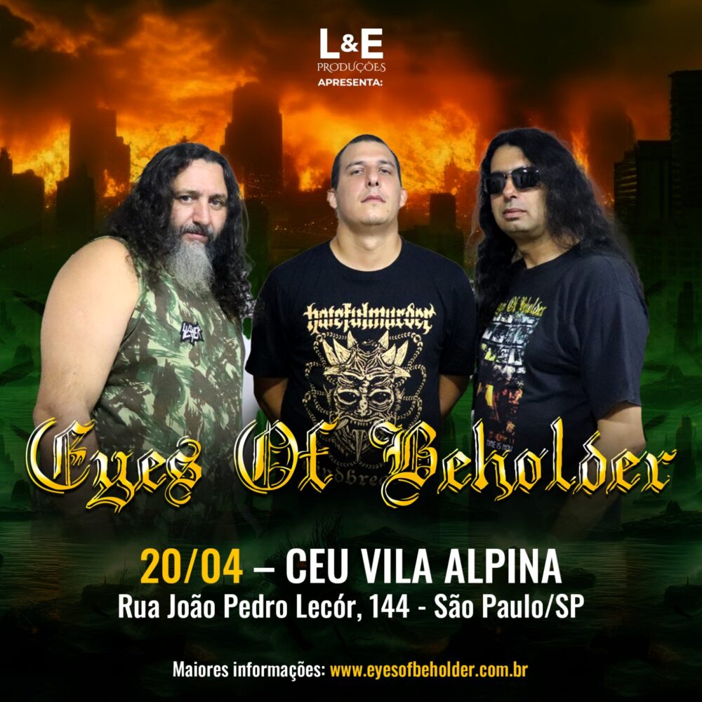 EYES OF BEHOLDER – SÃO PAULO (SP)