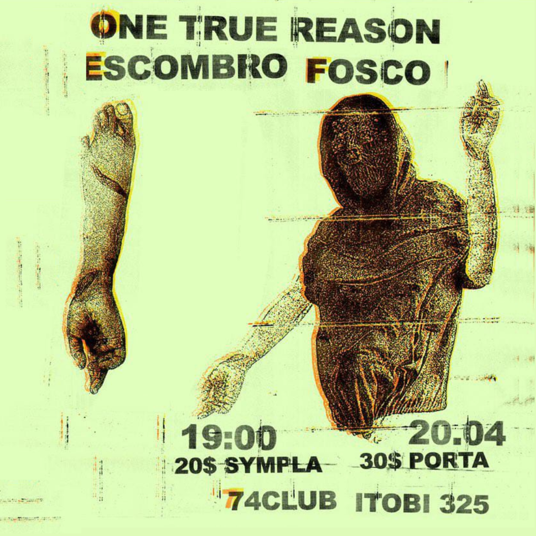 ESCOMBRO | ONE TRUE REASON | FOSCO – SANTO ANDRÉ (SP)