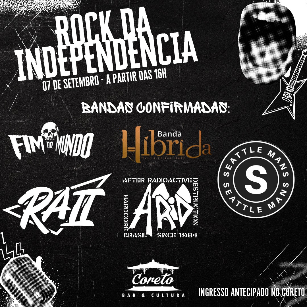 ROCK DA INDEPENDÊNCIA: FIM DO MUNDO | HÍBRIDA | ARD | SEATTLE MANS | R.A.II. – GAMA (DF)