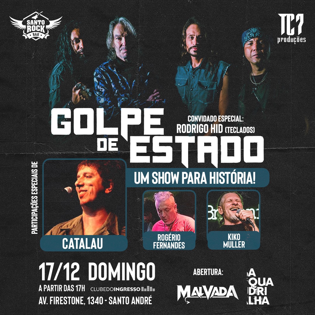 GOLPE DE ESTADO | MALVADA | A QUADRILHA – SANTO ANDRÉ (SP)