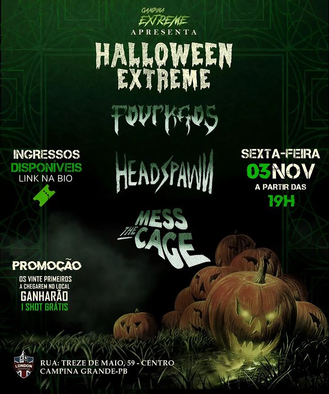 HALLOWEEN EXTREME: FOURKAOS | HEADSPAWN | MESS THE CAGE – CAMPINA GRANDE (PB)