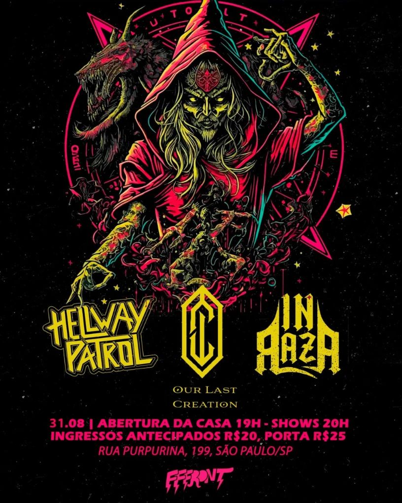HELLWAY PATROL | OUR LAST CREATION | INRAZA – SÃO PAULO (SP)