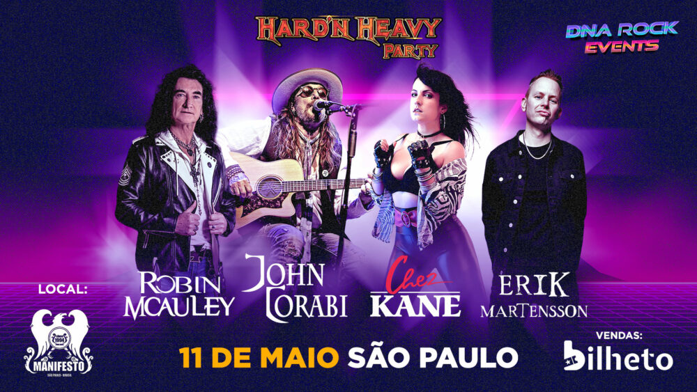 HARD ‘N’ HEAVY PARTY: ROBIN McAULEY | JOHN CORABI | CHEZ KANE | ERIK MARTENSSON – SÃO PAULO