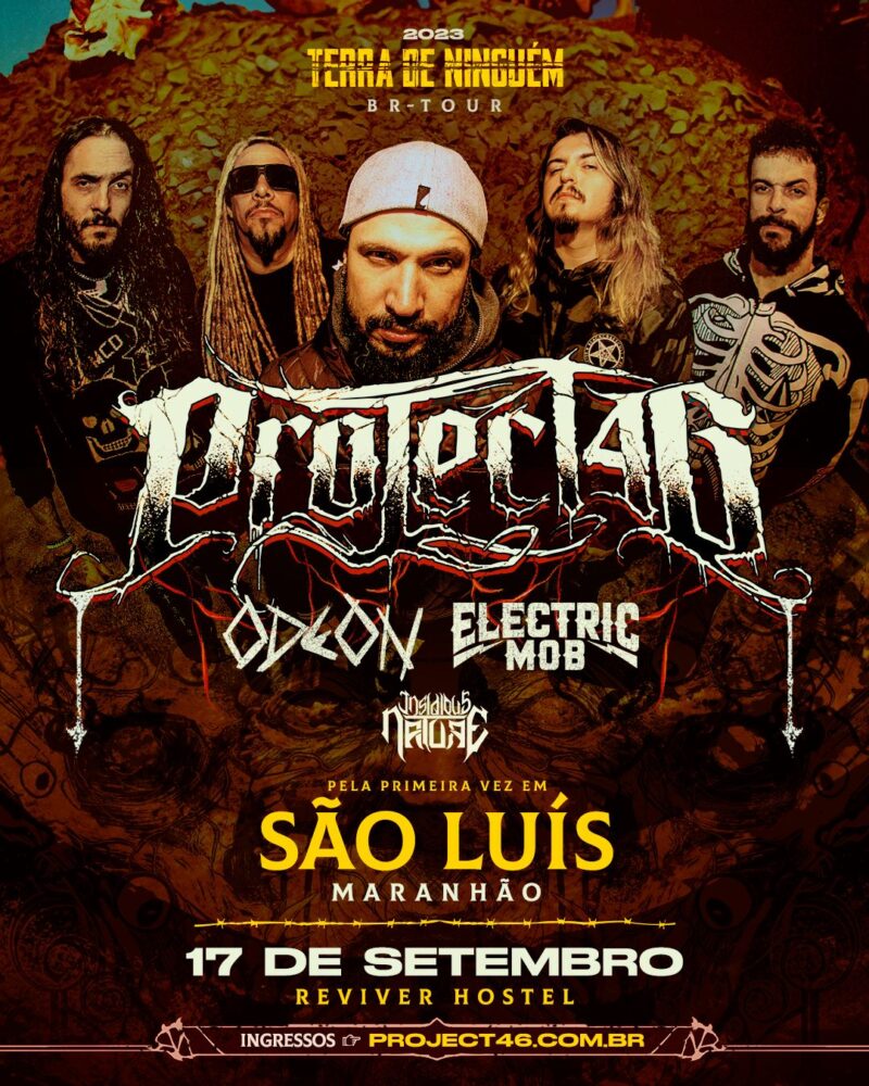 PROJECT 46 | ODEON | ELECTRIC MOB | INSIDIOUS NATURE – SÃO LUÍS (MA)