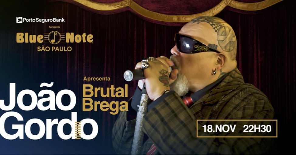 JOÃO GORDO / BRUTAL BREGA (SÃO PAULO/SP)