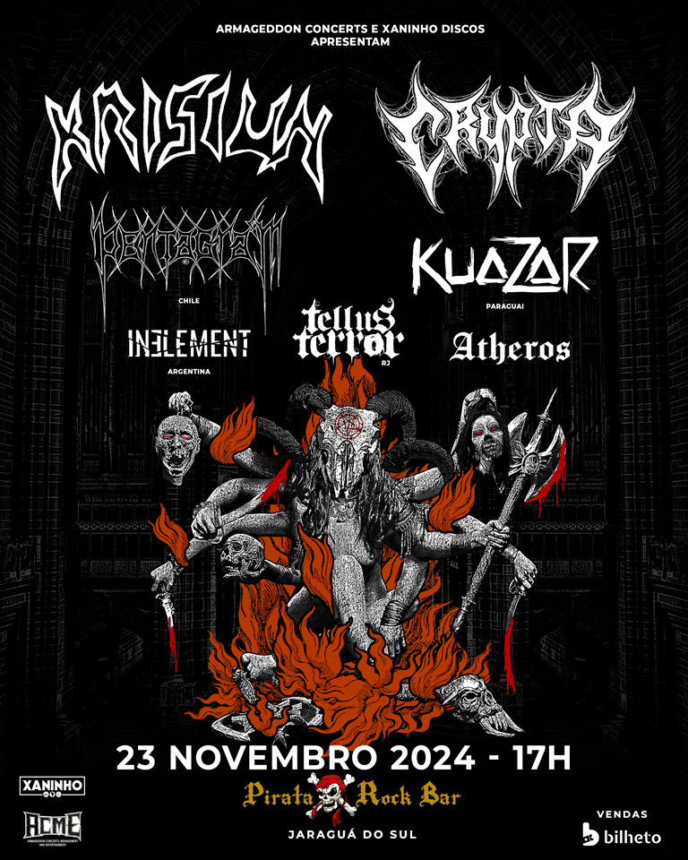 KRISIUN | CRYPTA | KUASAR | PENTAGRAM (CHI) | INELEMENT | TELLUS TERROR | ATHEROS – JARAGUÁ DO SUL (SC)