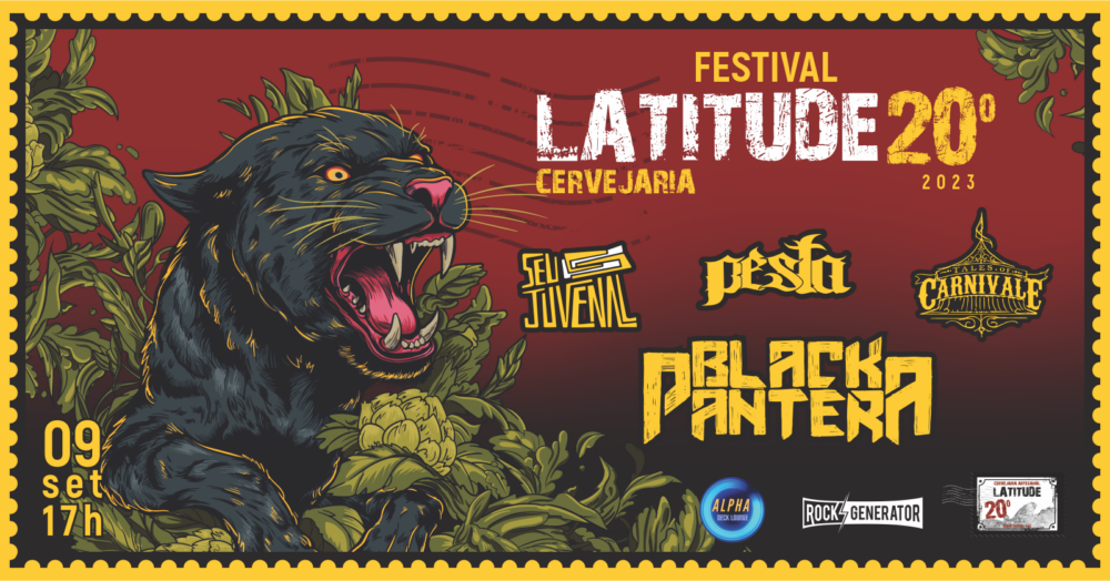 “LATITUDE 20 FEST”: BLACK PANTERA | PESTA | SEU JUVENAL | TALES OF CARNIVALE – OURO PRETO (MG)