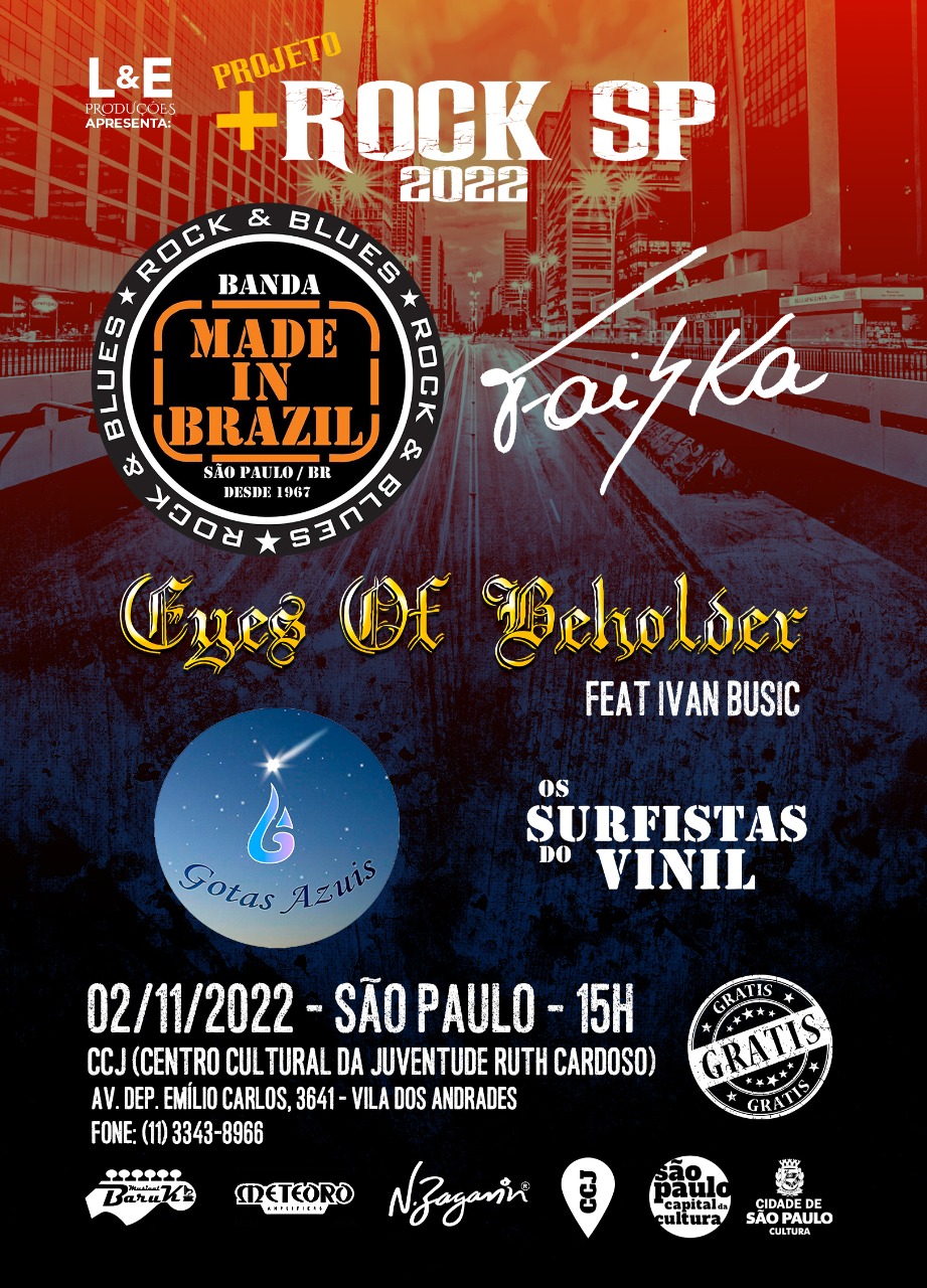 PROJETO +ROCK SP: C/ MADE IN BRAZIL | FAISKA | EYES OF BEHOLD (C/ IVAN BUSIC) E OUTROS (SÃO PAULO/SP)
