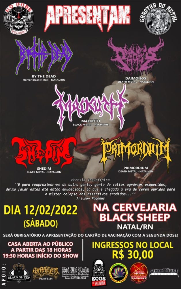 BY THE DEAD / DAIMONOS / MALKUTH / SHEDIM / PRIMORDIUM (EM NATAL/RN)
