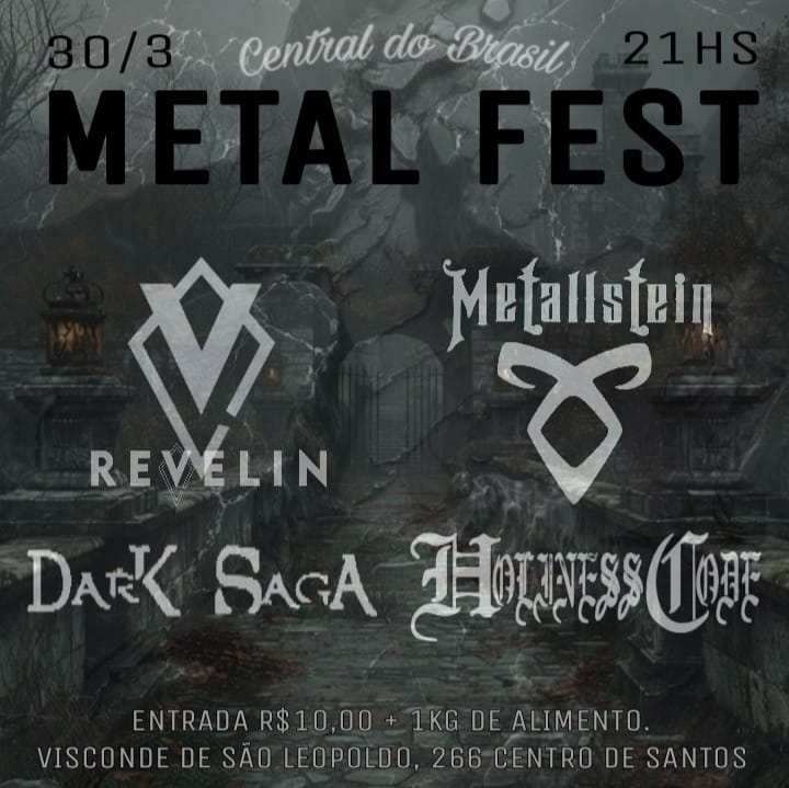 CENTRAL DO BRASIL METAL FEST: REVELIN | DARK SAGA | HOLINESS CODE | METALLSTEIN – SANTOS (SP)