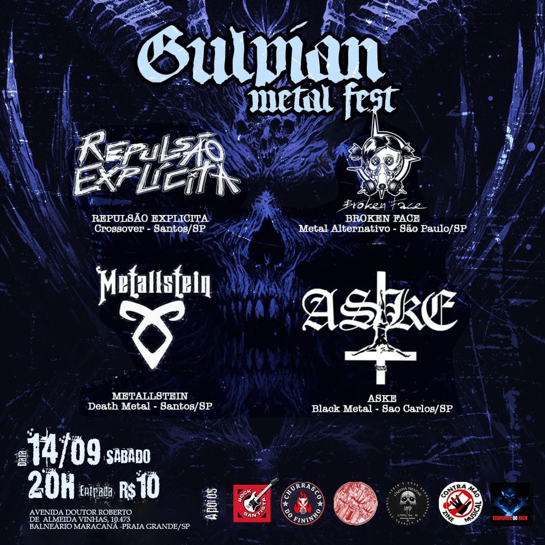 GULPIAN METAL FEST – REPULSÃO EXPLÍCITA | ASKE | BROKEN FACE | METALLSTEIN – PRAIA GRANDE (SP)