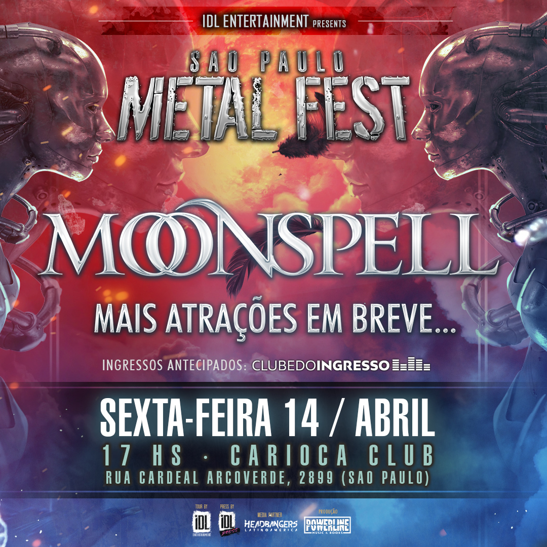 “SÃO PAULO METAL FEST” – C/ MOONSPELL | CYNIC | BEYOND CREATION (SÃO PAULO/SP)