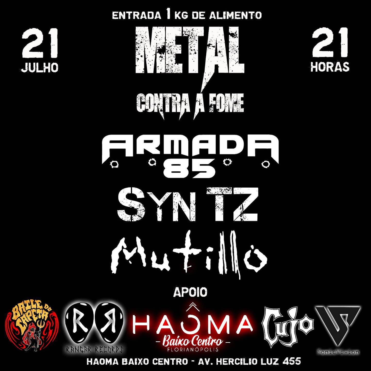 METAL CONTRA A FOME: ARMADA85 | SYN TZ | MUTILLO – FLORIANÓPOLIS/SC