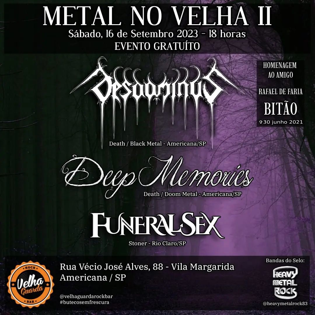 METAL NO VELHA II: DESDOMINUS | DEEP MEMORIES | FUNERAL SEX – AMERICANA (SP)