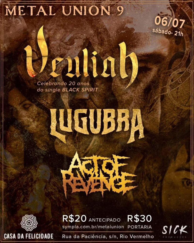 METAL UNION 9: VAULIAH | LUGUBRA | ACT OF REVENGE – SALVADOR/BA