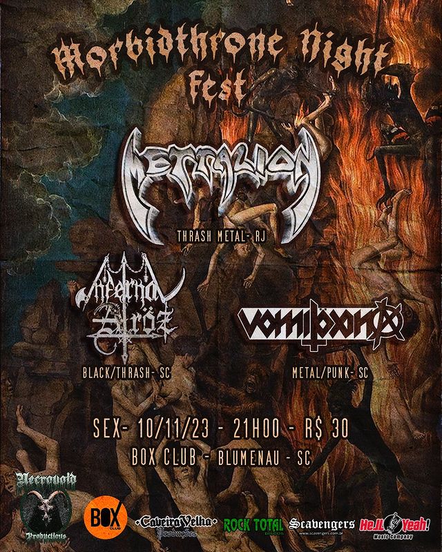 MORBIDTHRONE NIGHT FEST: METRALION | INFERNAL ATRÖZ | VOMITÖXINA – BLUMENAU (SC)