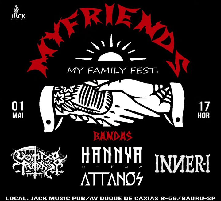 MY FAMILY FEST: HANNYA | INИERI | ATTANOS | VOMITO PODRASO – BAURU (SP)