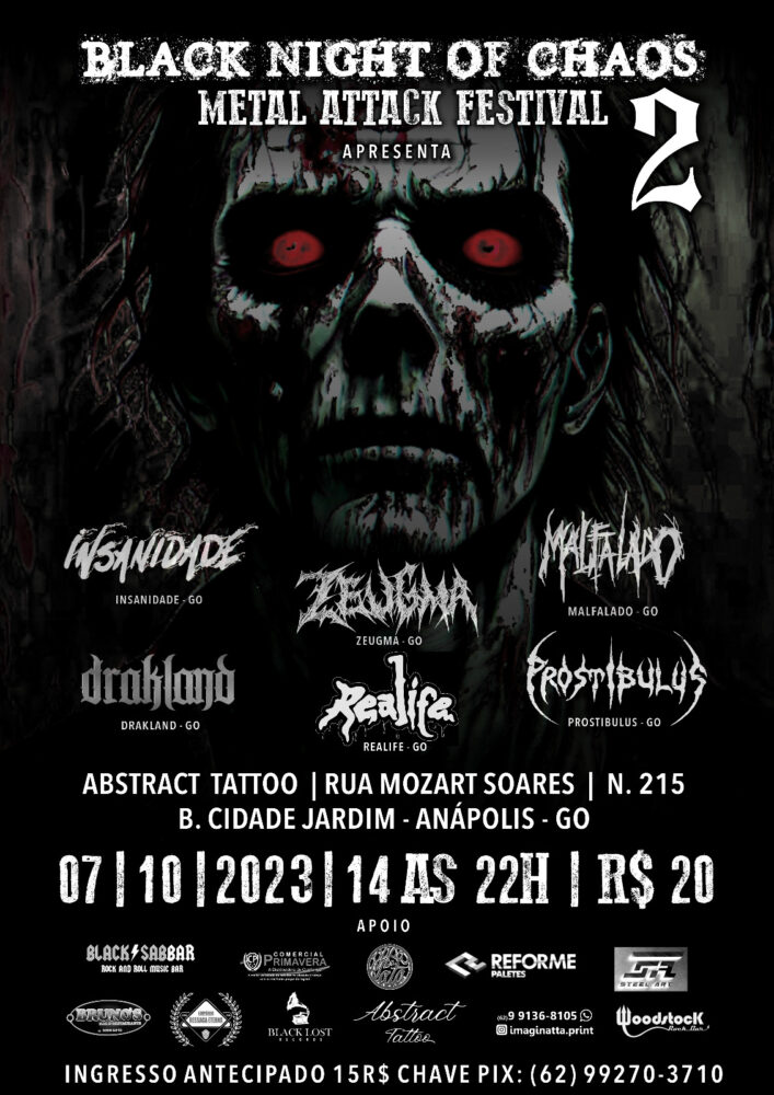“BLACK NIGHT OF CHAOS – METAL ATTACK FESTIVAL 2”: PROSTIBULUS | INSANIDADE | ZEUGMA | MALFALADO | DRAKLAND | REALIFE – ANÁPOLIS (GO)