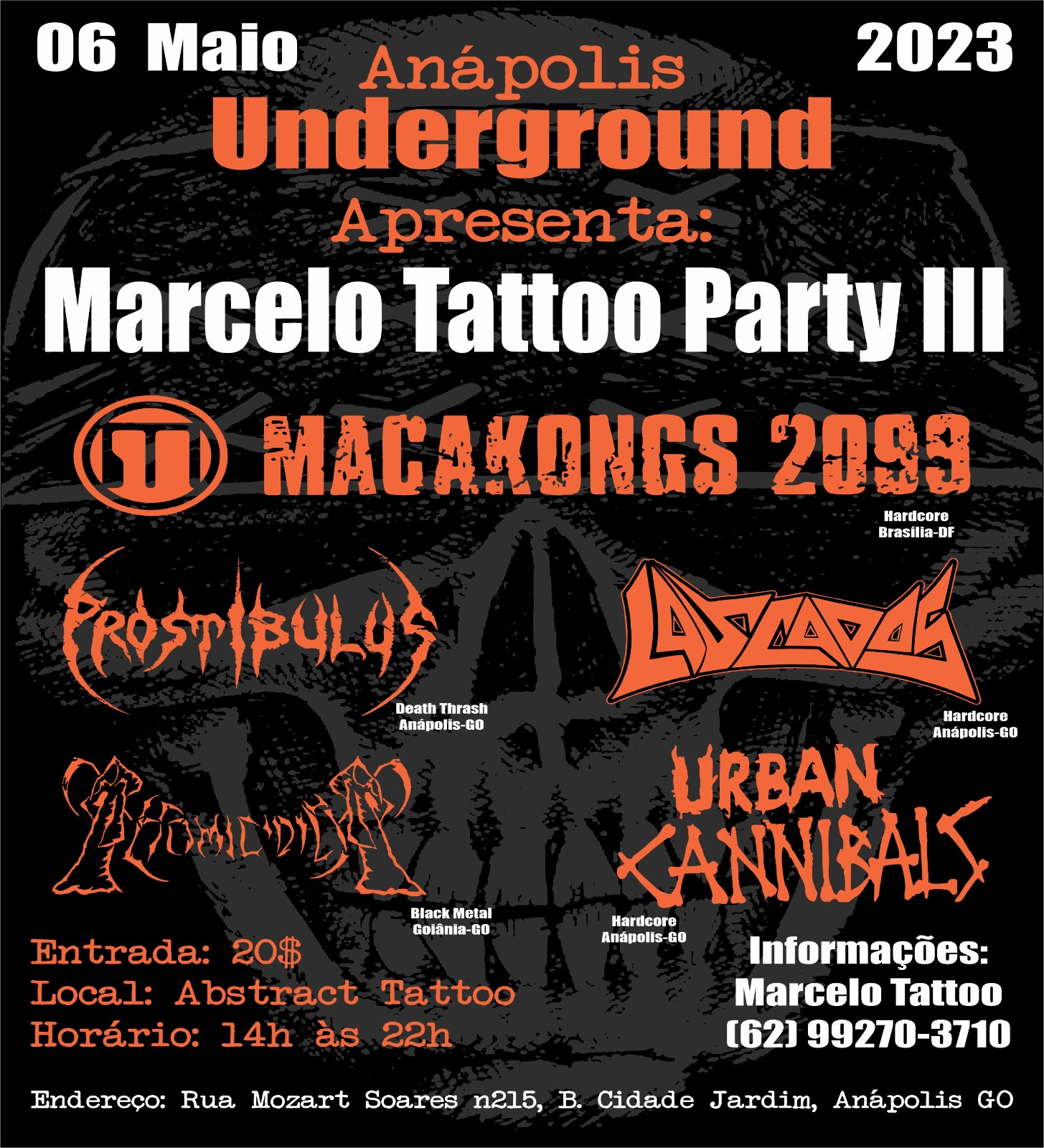 MARCELO TATTOO PARTY III – Macakongs 2099 | Prostibulus | Urban Cannibals | Lascados | Homicídio (ANÁPOLIS/GO)