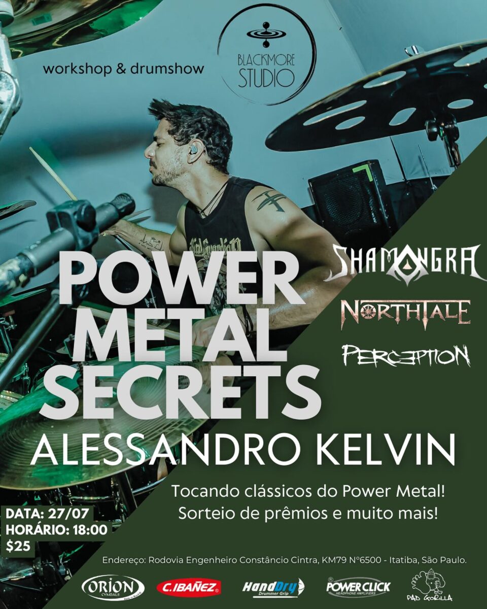 POWER METAL SECRETS: WORKSHOP E DRUMSHOW ALESSANDRO KELVIN (SHAMANGRA, NORTHTALE, PERC3PTION) – ITATIBA (SP)
