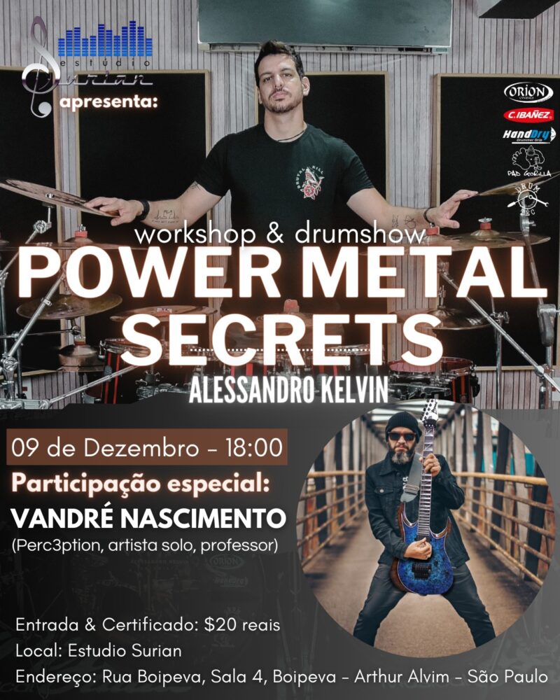 POWER METAL SECRETS: WORKSHOP E DRUMSHOW ALESSANDRO KELVIN – SÃO PAULO (SP)