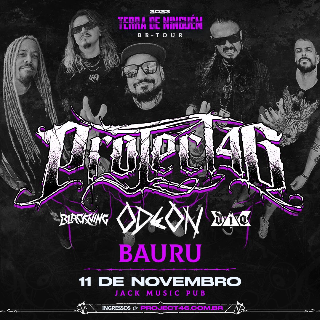 PROJECT46 | BLACKNING | ODEON | D.I.E. – BAURU (SP)