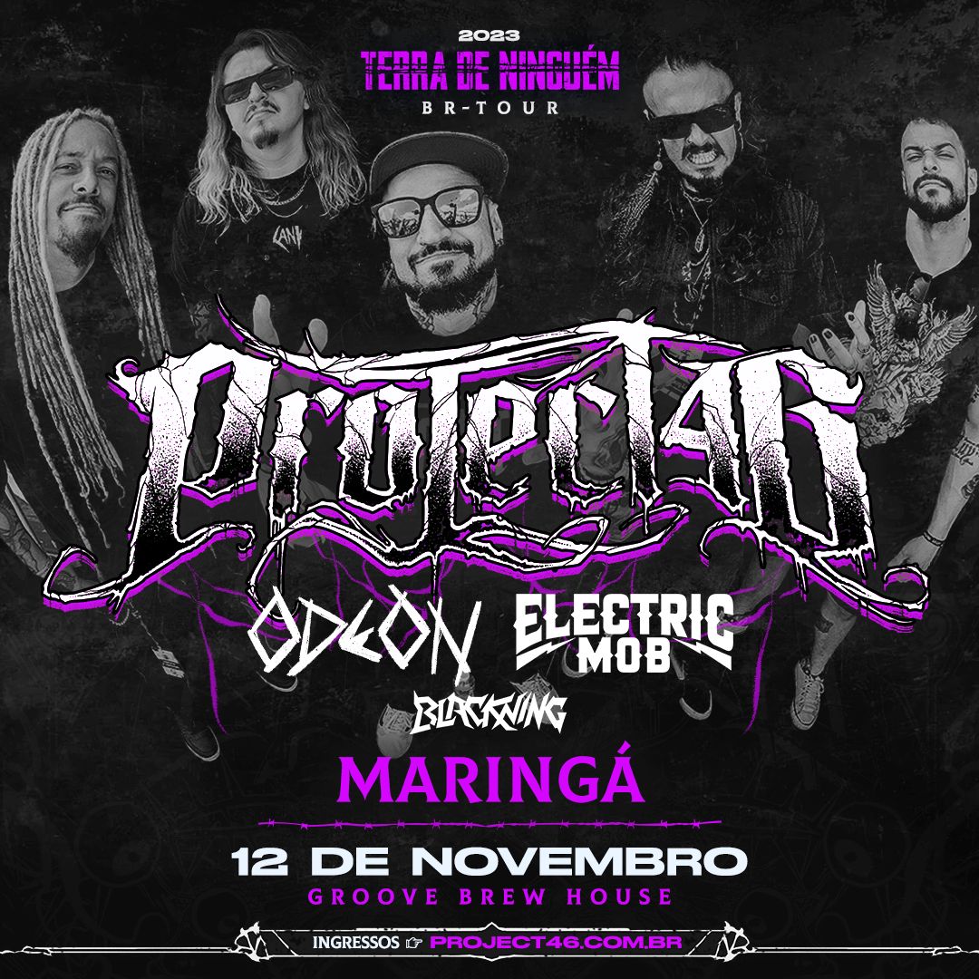 PROJECT46 | ODEON | ELECTRIC MOB | BLACKNING – MARINGÁ (PR)
