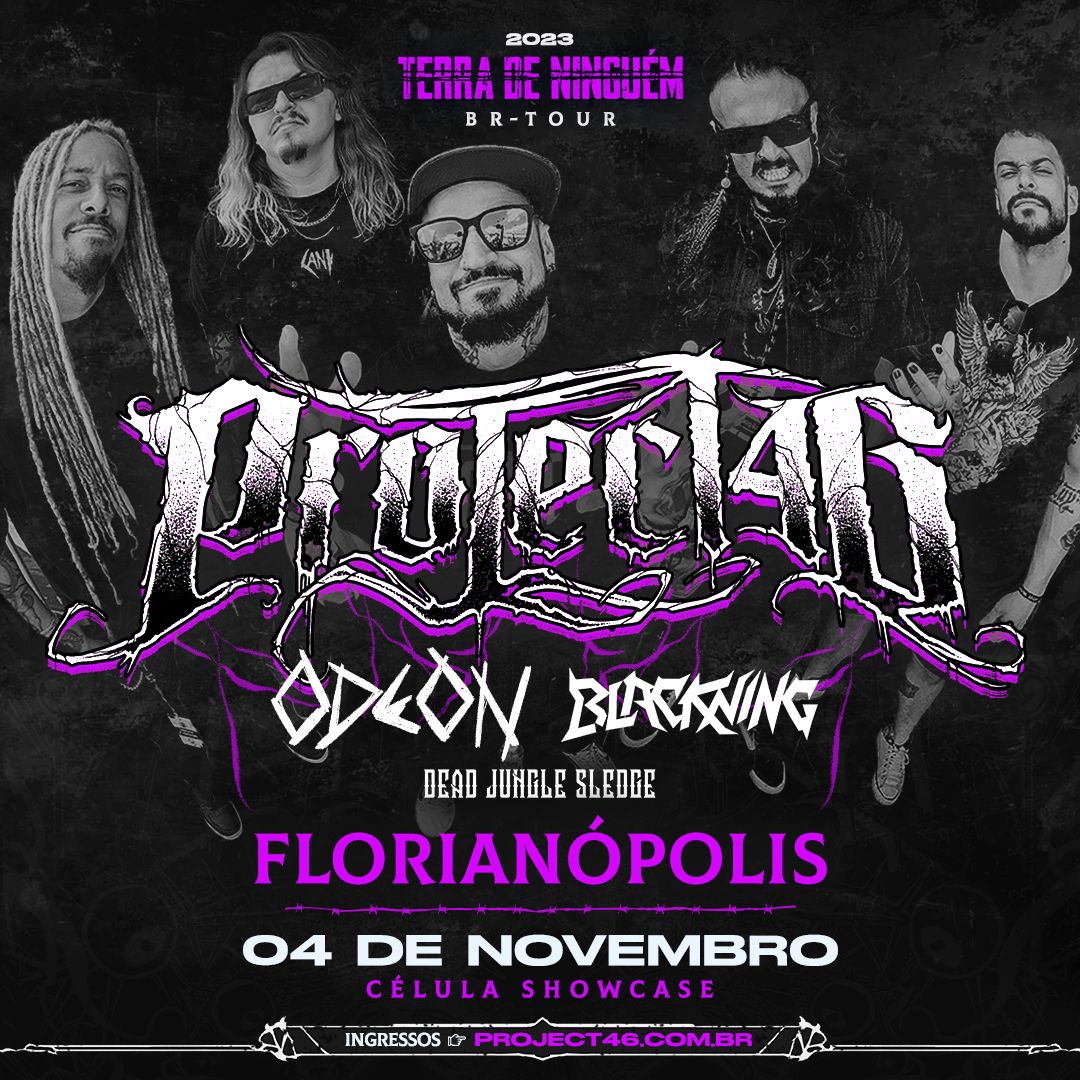 PROJECT46 | ODEON | BLACKNING | DEAD JUNGLE SLEDGE – FLORIANÓPOLIS (SC)