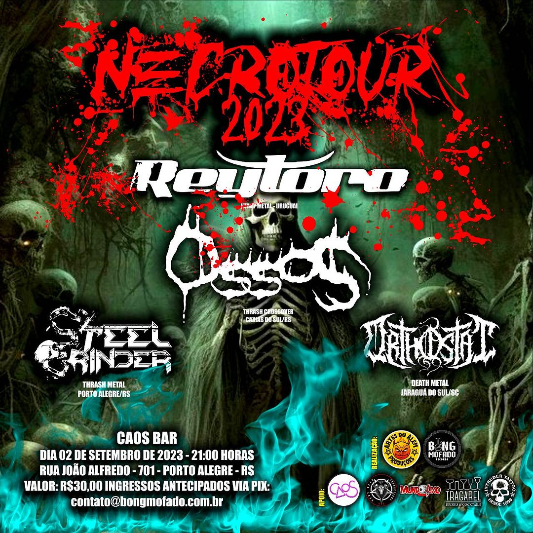 REYTORO (URU) | ORTHOSTAT | STEEL GRINDER | OSSOS – PORTO ALEGRE (RS)