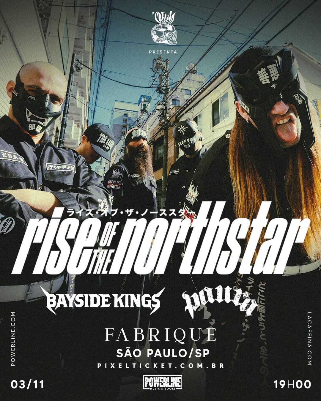 RISE OF THE NORTHSTAR (SÃO PAULO/SP)
