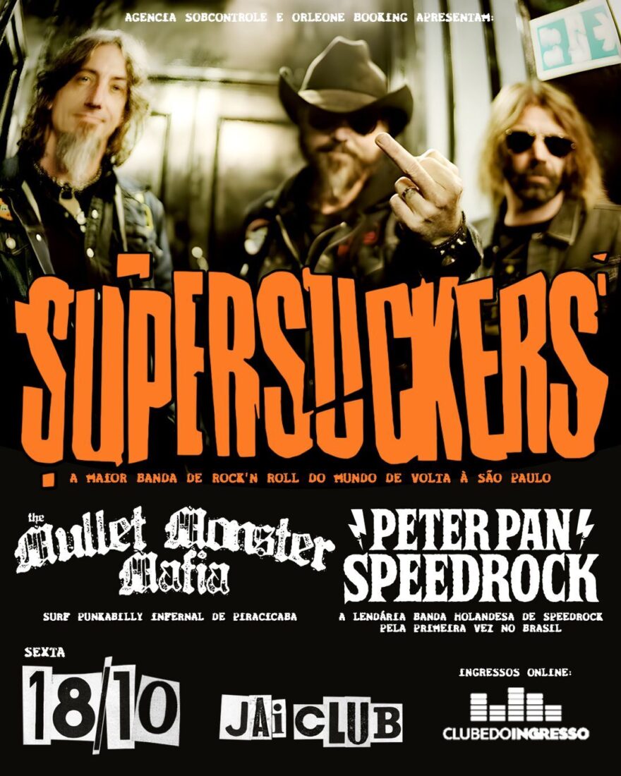 SUPERSUCKERS (EUA) | PETER PAN SPEEDROCK (HOL) | THE MULLET MONSTER MAFIA (BRA) – SÃO PAULO