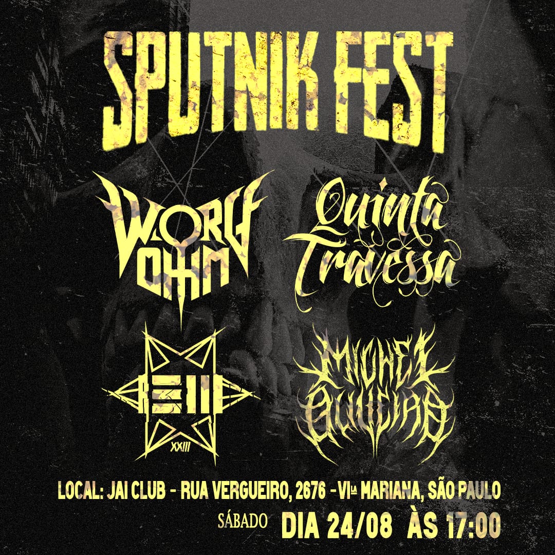 SPUTINIK FEST: WORGOHM | ID EST ME | MICHEL OLIVEIRA | QUINTA TRAVESSA – SÃO PAULO (SP)