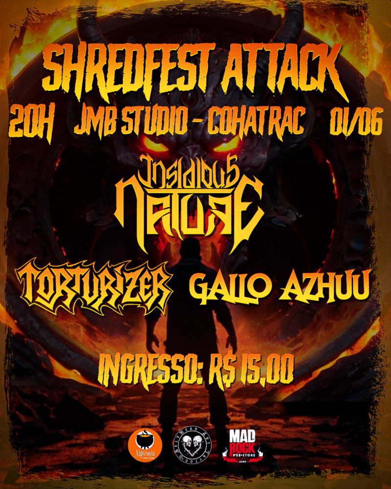 SHREDFEST ATTACK: INSIDIOUS NATURE | TORTURIZER | GALLO AZHUU – SÃO LUIS (MA)