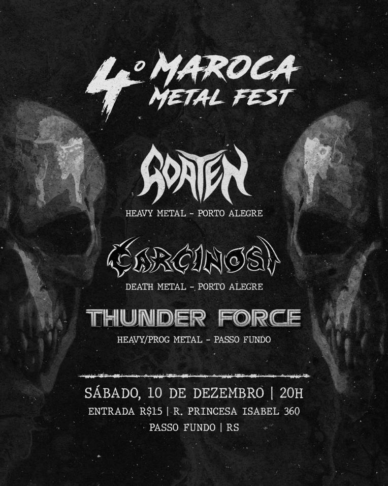 “MAROCA METAL FEST” C/ THUNDER FORCE, CARCINOSI, GOATEN – PASSO FUNDO (RS)