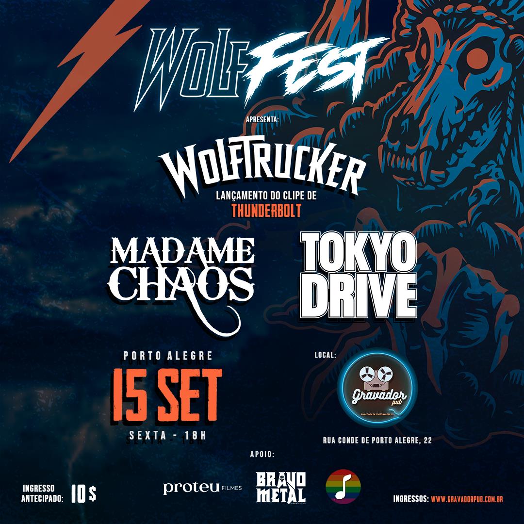 WOLFEST: C/ WOLFTRUCKER | TOKYO DRIVE | MADAME CHAOS – PORTO ALEGRE (RS)