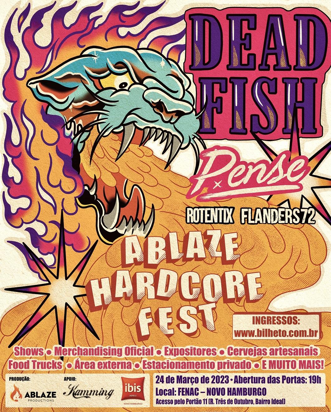 1º ABLAZE HARDCORE FEST: DEAD FISH | PENSE | ROTENTIX | FLANDERS 72 (NOVO HAMBURGO/RS)