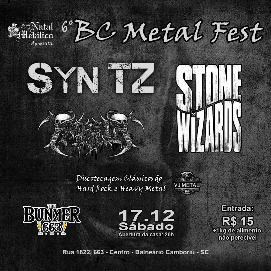 “6° BC METAL FEST” – C/ IMBLUT | STONE WIZARDS | SYN TZ (CAMBORIÚ/SC)