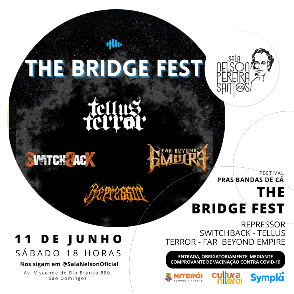 “THE BRIDGE FEST” – C/ TELLUS TERROR | FAR BEYOND EMPIRE | SWITCHBACK | REPRESSOR (NITERÓI/RJ)