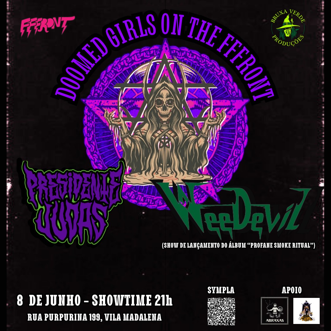 DOOMED GIRLS ON THE FFFRONT: PRESIDENTE JUDAS | WEEDEVIL – SÃO PAULO (SP)