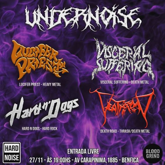 UNDERNOISE (LUCIFER PRIEST, VISCERAL SUFFERING, DEATH ROAD, HARD N’ DOGS)