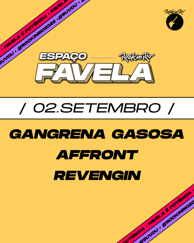 ROCK IN RIO: GANGRENA GASOSA | AFFRONT | REVENGIN (PALCO ESPAÇO FAVELA)