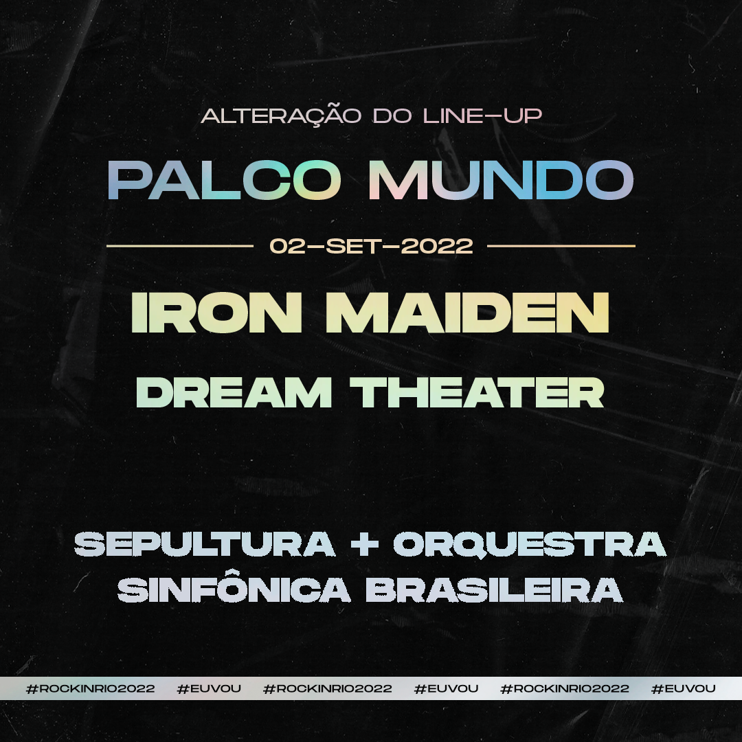 ROCK IN RIO: IRON MAIDEN | DREAM THEATER | SEPULTURA + ORQUESTRA SINFÔNICA BRASILEIRA (PALCO MUNDO)